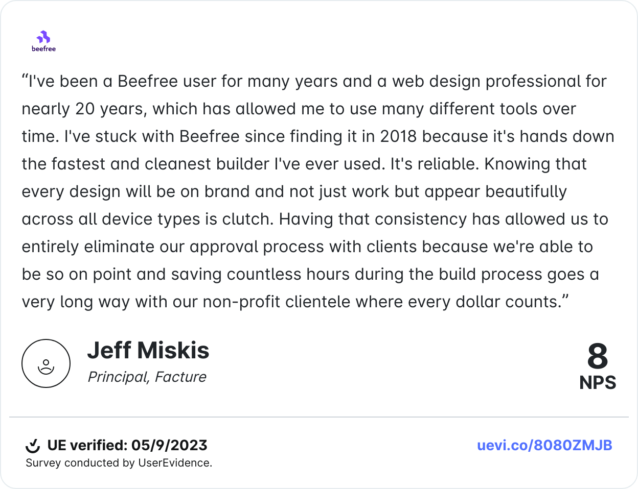 Jeff Miskis gives Beefree an 8 NPS, praising its speed, reliability, branding consistency, and time-saving design.